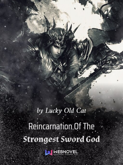 Title details for Reincarnation Of The Strongest Sword God, Book 49 by Lucky Old Cat - Available